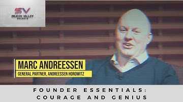 Founder Essentials: Courage and Genius (featuring Marc Andreessen @ Andreessen Horowitz)