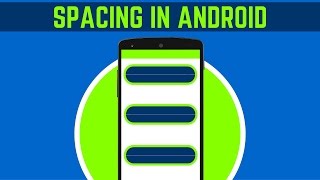 15. HOW TO ADD SPACE BETWEEN COMPONENTS | EASIEST METHOD | ANDROID APP DEVELOPMENT