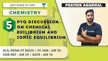 PYQ Discussion on Chemical Euilibrium and Ionic Equilibrium | Chemistry for IIT-JAM 2021 | Prateek
