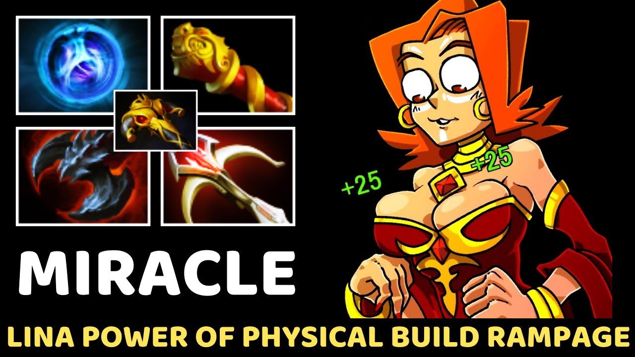 MIRACLE [Lina] Power Of Physical Build Rampage 7.37 Dota 2