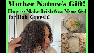 How to Make Irish Sea Moss Gel for Hair Growth