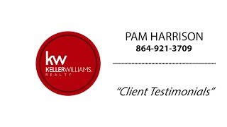 Pam Harrison - Spartanburg, SC Realtor - "Client Testimonials"