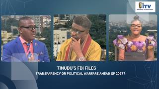TINUBU’S FBI FILES:TRANSPARENCY OR POLITICAL WARFARE AHEAD OF 2027