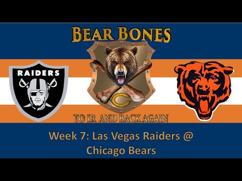 Bear Bones: To IR and Back Again, Week 7: Las Vegas Raiders @ Chicago