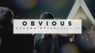 Claude Kelly   Obvious