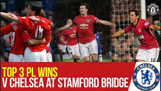 Top 3 Premier League Wins At Chelsea | Chelsea v Manchester United | Bitesize Boxset