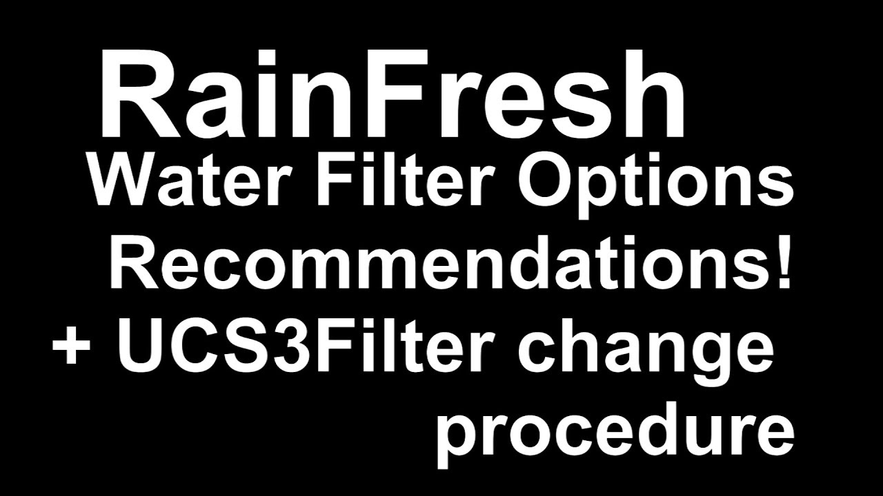 RainFresh Water Filter Options the good, the bad, the......... YouTube