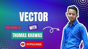 Vector in One Shot | 100% Fixed Question Solved for NEB | Grade-12 | Thomas Khawas