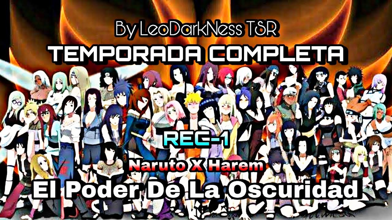 [REC-1] EL PODER DE LA OSCURIDAD ETERNA | NARUTO X HAREM | TEMPORADA COMPLETA