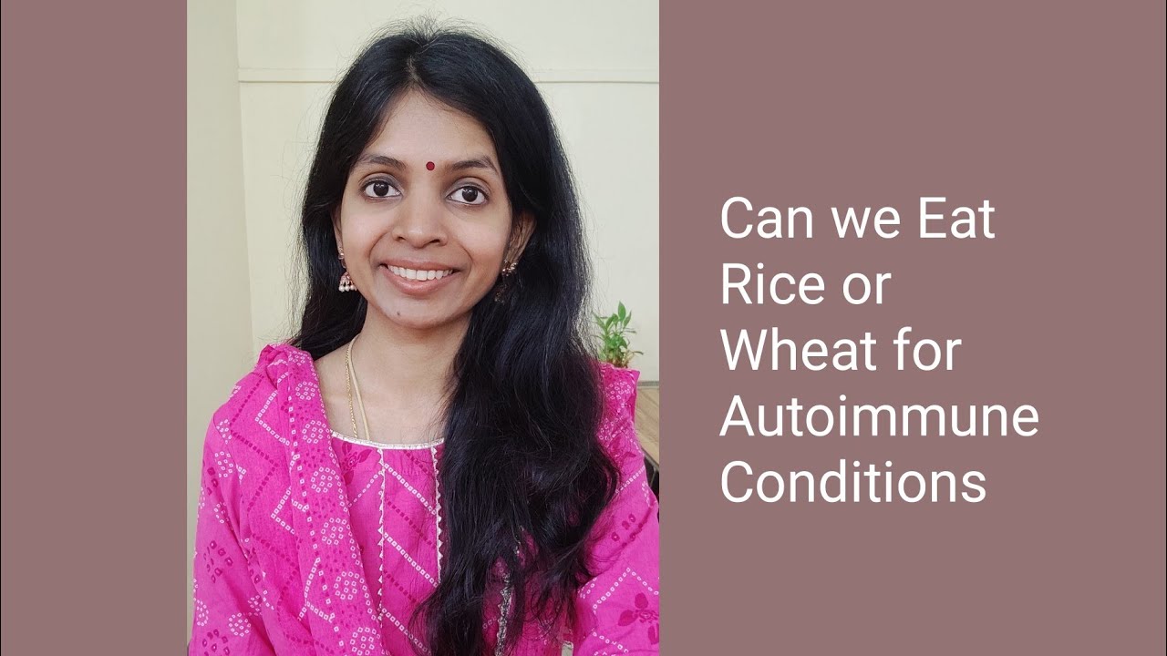 Is Wheat or Rice good for Autoimmune Diseases ? | The Satvic Code ...