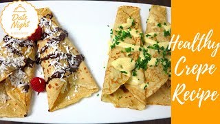 How to Make Crepes 2 Ways | Sweet and Savory Crepes Recipes