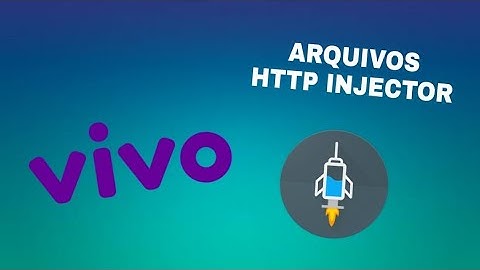 Arquivos VIVO Http Injector ( internet grátis )