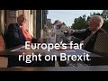 Brexit: what does Europe’s far right think?