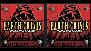 Earth Crisis - Breed the Killers [2022 remaster]