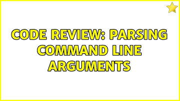 Code Review: Parsing command line arguments