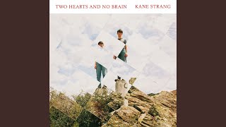 Video thumbnail of "Kane Strang - Two Hearts and No Brain"