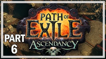 Path of Exile: Ascendancy Walkthrough Part 6 - Let