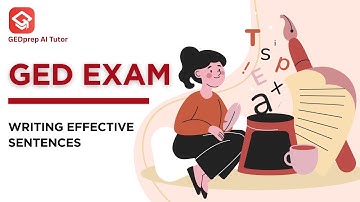 GED® Practice Test 2025 #12 - Writing Effective Sentences | GEDprep AI Tutor
