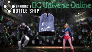 Dc universe online : brainiac bottled ship