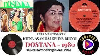 KITNA ASAN HAI KEHNA BHOOL JAO | LATA MANGESHKAR | DOSTANA - 1980