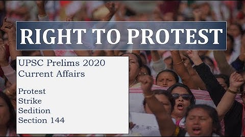 UPSC Prelims 2020 Current Affairs: Protest, Strike, Sedition, Section 144