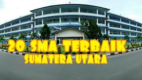 20 SMA TERBAIK SUMUT VERSI UTBK