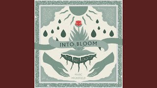 Into Bloom