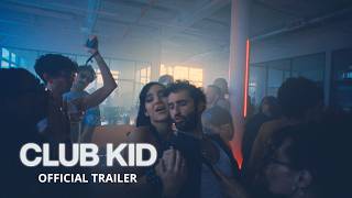 CLUB KID | Official Trailer