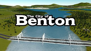 Starting a New City!  -  Building Benton Episode 1  -  A Cities Skylines Series