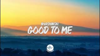 Nyashinski - Good To Me (Lyrics)