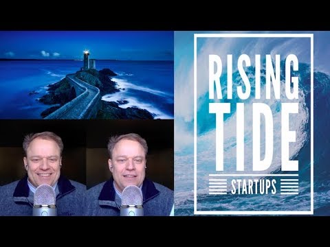 Rising Tide Startups - Episode 1 - What is the Rising Tide Startups Podcast?