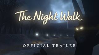 The Night Walk - Official Trailer