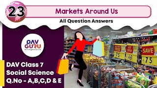 Chapter 23 | Markets Around Us | Class 7 DAV Social Sci. | Question Answer (A to E) 🔥🔥🔥