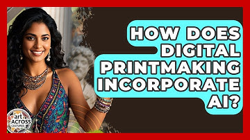 How Does Digital Printmaking Incorporate AI? - Art Across Cultures