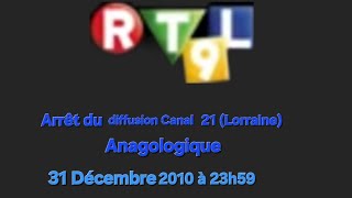 Arrêt de diffusion de RTL9 Anagologique Sur Canal 21 (Lorraine) (31 Décembre 2010) à 23h59