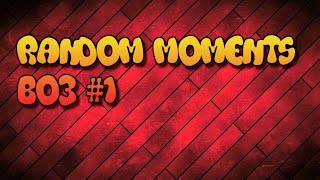 Bo3 Random Moments #1