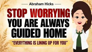 Stop Worrying, Stop Fixing It, You Can't Get It Wrong ✅Abraham Hicks 2026