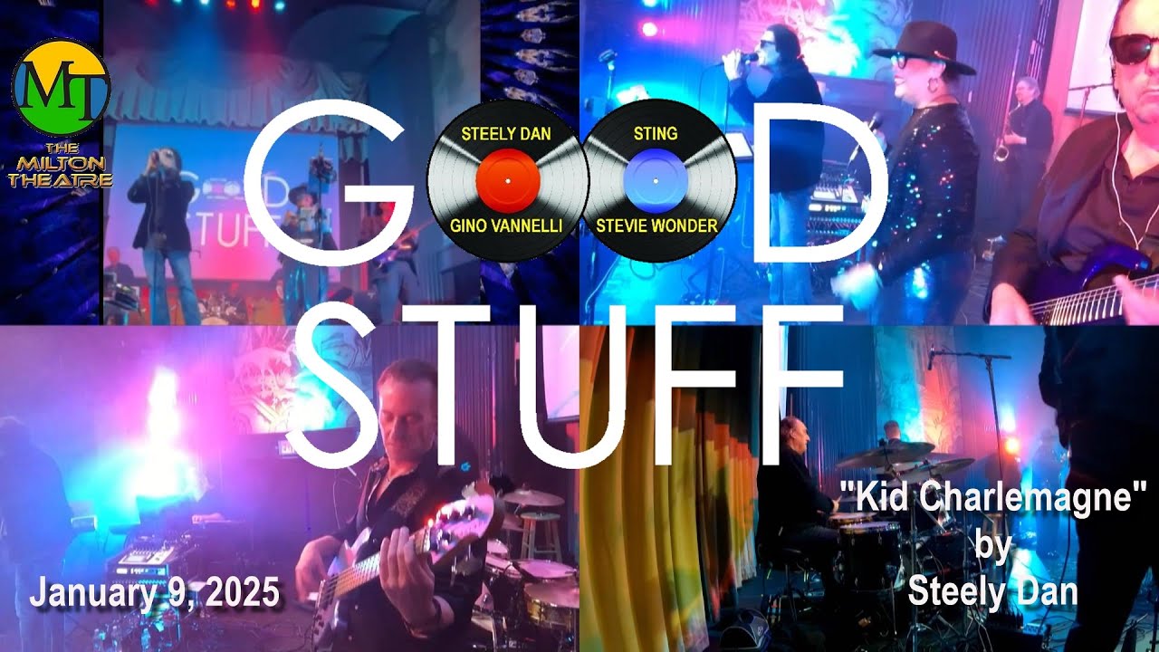 GOOD STUFF performs "Kid Charlemagne" by Steely Dan live at The Milton Theatre