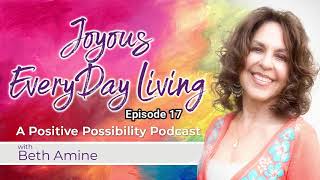 Joyous Every Day Living Episode 17: Featuring Author Michael Bowker