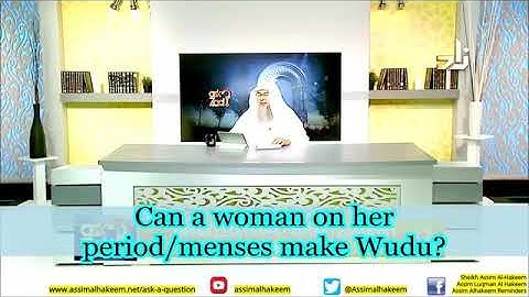 Can a woman, in her Menses / Period, make Wudu? - Sheikh Assim Al Hakeem