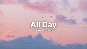 All Day by RM with Tablo [ Indigo ] - English Lyrics