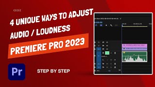 Four Different Ways To Increase Or Decrease Audio Loudness - Premiere Pro 2023