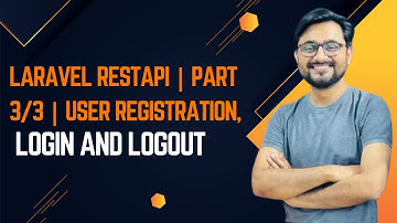 Laravel API Development | Part 3/3 | User Registration, Authentication, and Session Management