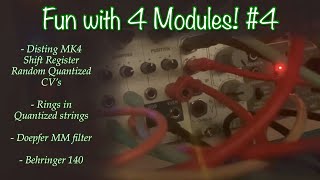 Fun With 4 Modules #4 - Disting MK4, Rings, Doepfer filter, Behringer 140. Short Clip, Patch Notes