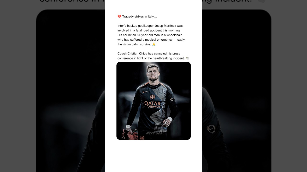 Tragic News From Italy — Inter Goalkeeper in Fatal Accident 🕊️
