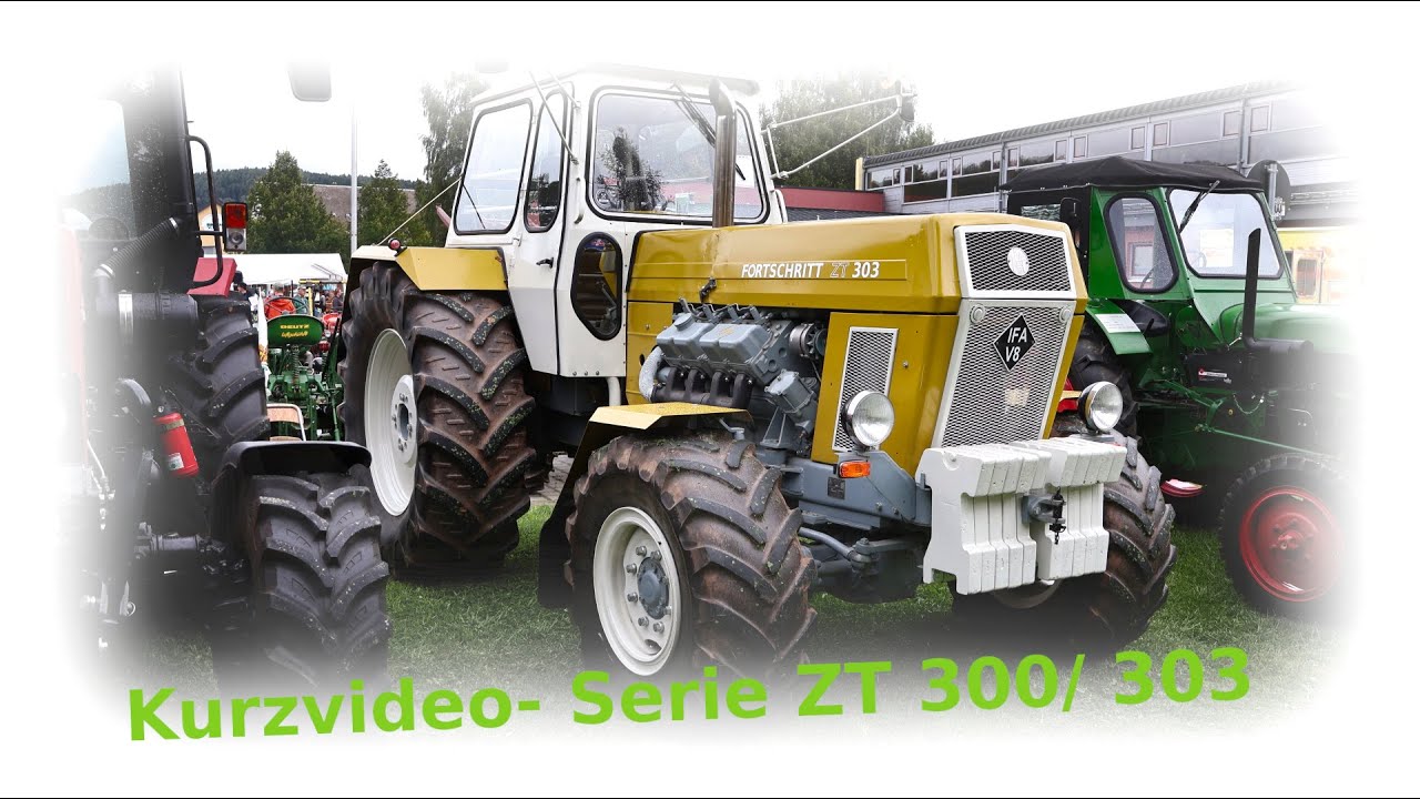 IFA Fortschritt ZT 300 ZT 303 DDR  Vorstellung Kurzvideo- Serie