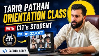 Tariq Pathan Orientation Class With CIT's Student Via Zoom - Saddam Codes
