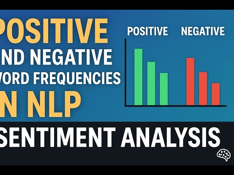 Understanding Positive and Negative Word Frequencies in NLP