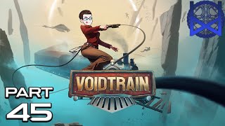 Voidtrain 1.0 Playthrough Part 45