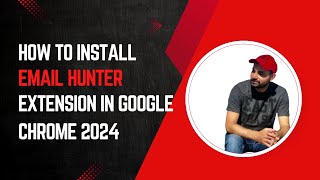 How To Install Email Hunter Extension In Google Chrome 2024 screenshot 4